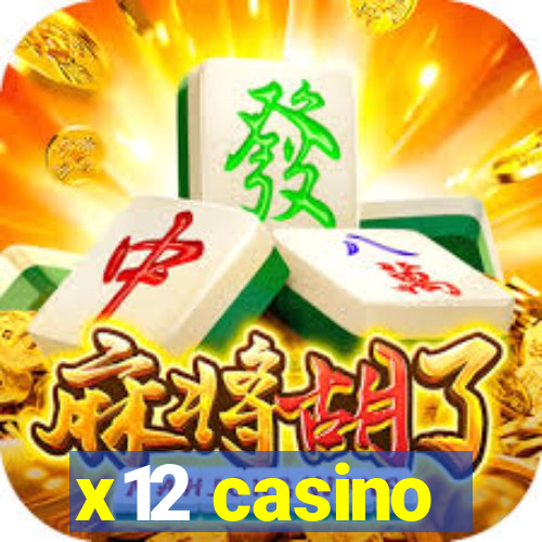 x12 casino