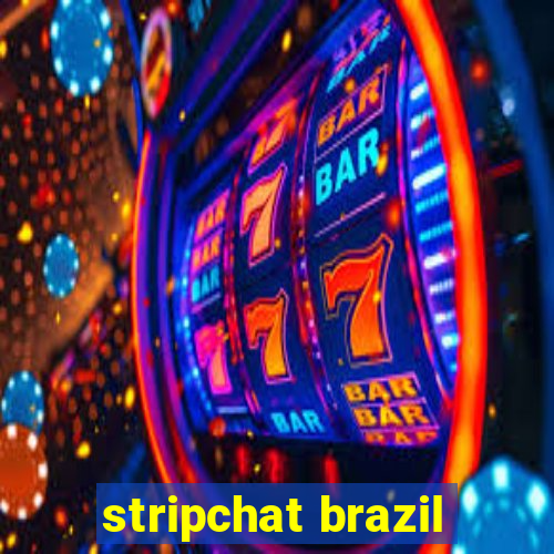 stripchat brazil