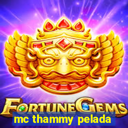 mc thammy pelada