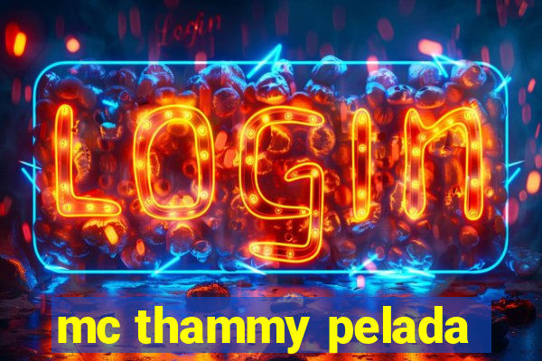 mc thammy pelada