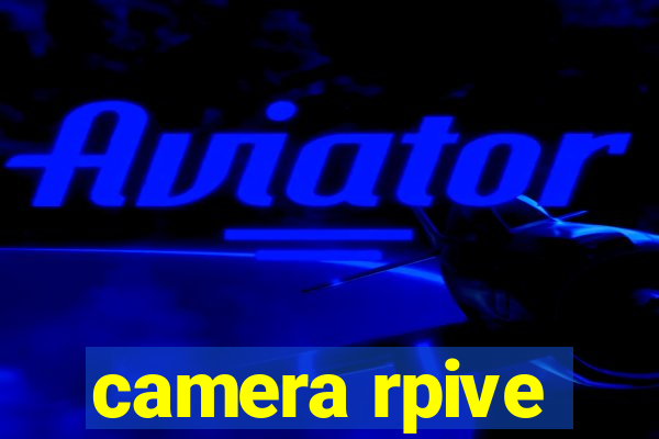 camera rpive