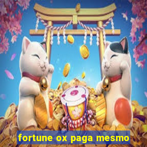 fortune ox paga mesmo