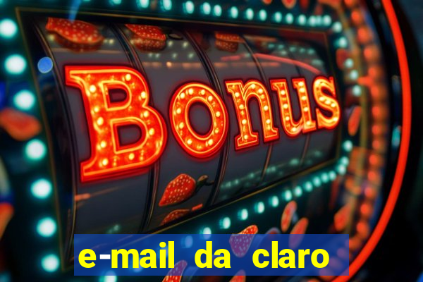 e-mail da claro para enviar comprovante de pagamento