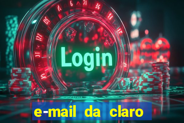 e-mail da claro para enviar comprovante de pagamento