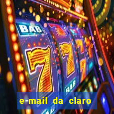 e-mail da claro para enviar comprovante de pagamento