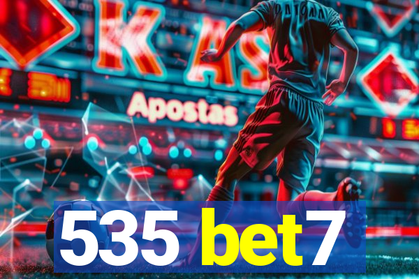 535 bet7