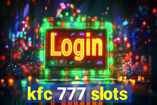 kfc 777 slots