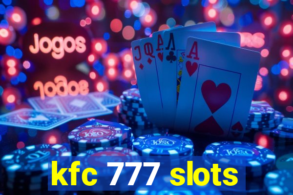 kfc 777 slots