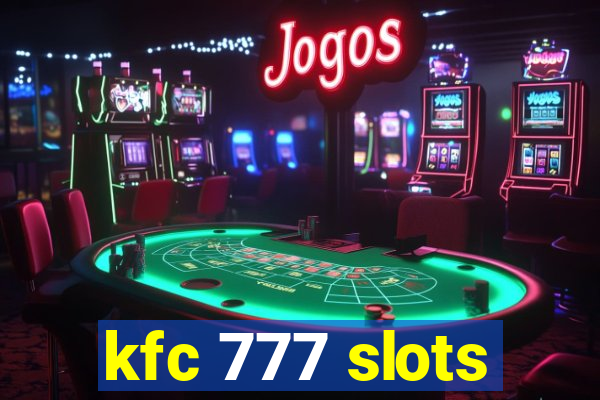 kfc 777 slots