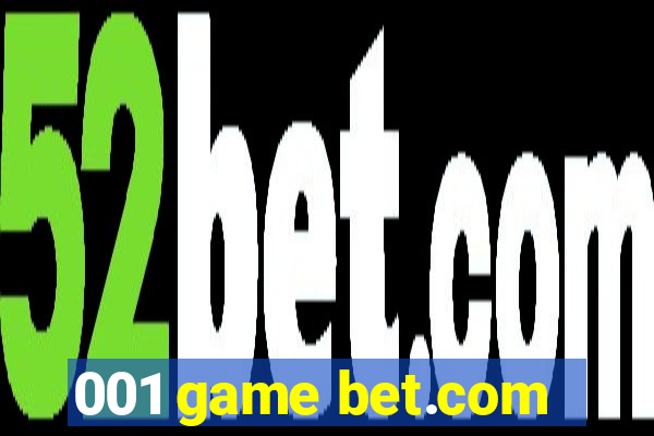 001 game bet.com