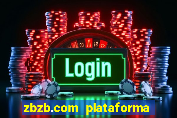 zbzb.com plataforma de jogos