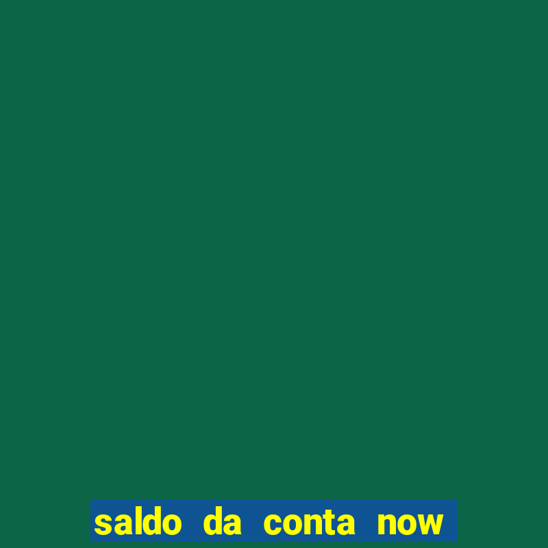 saldo da conta now big win