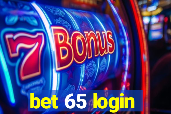 bet 65 login