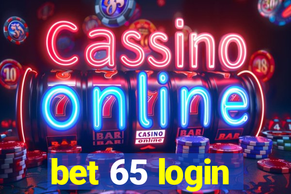 bet 65 login