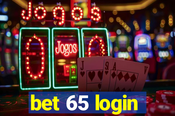 bet 65 login