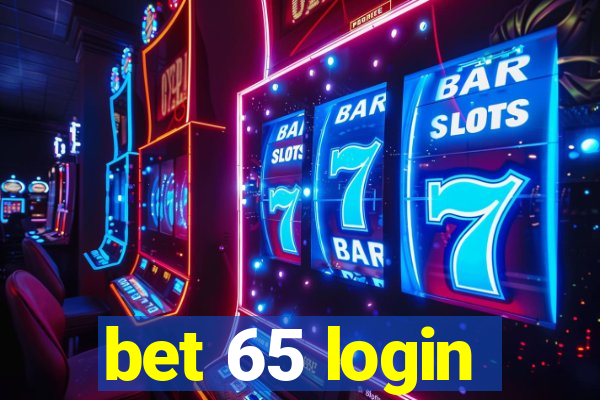 bet 65 login