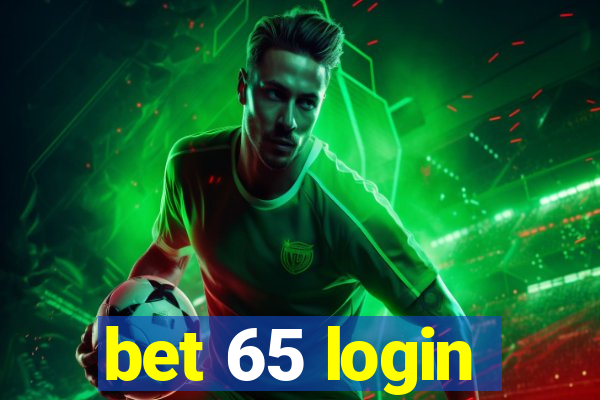 bet 65 login