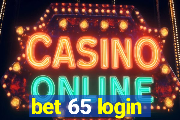 bet 65 login