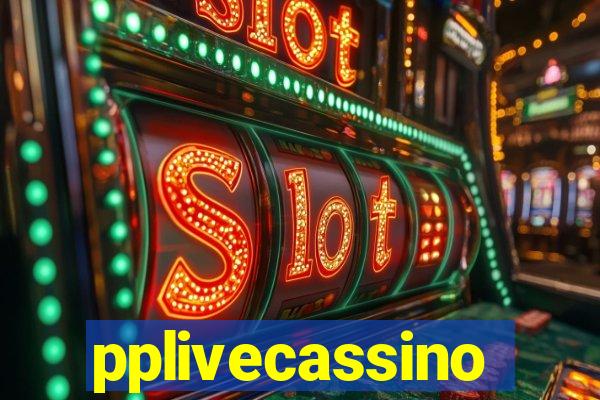 pplivecassino