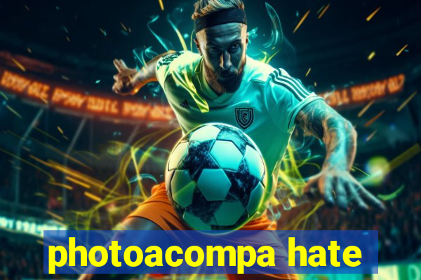 photoacompa hate