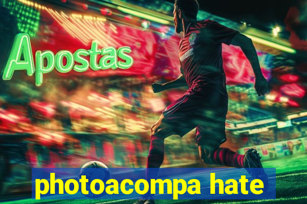 photoacompa hate