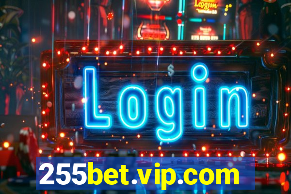 255bet.vip.com