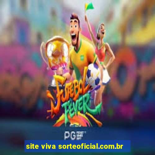 site viva sorteoficial.com.br