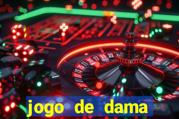 jogo de dama valendo dinheiro