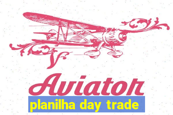 planilha day trade