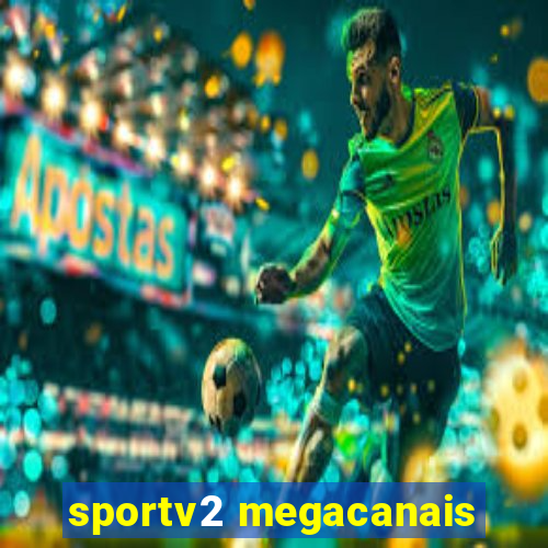 sportv2 megacanais