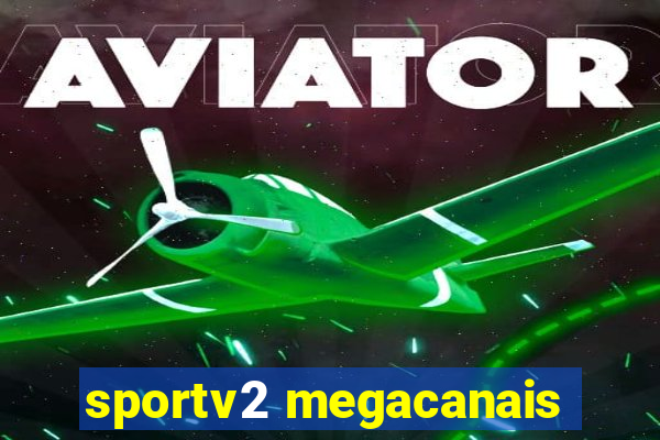 sportv2 megacanais