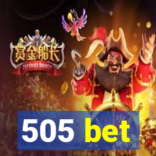 505 bet