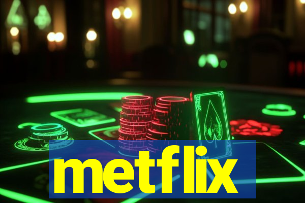 metflix