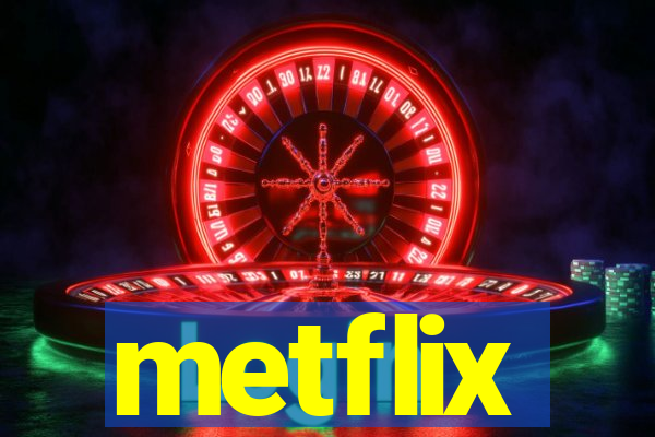 metflix