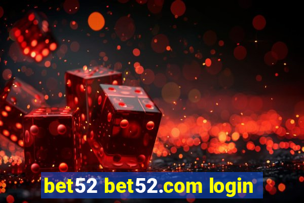 bet52 bet52.com login