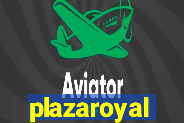 plazaroyal