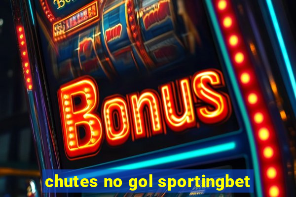 chutes no gol sportingbet