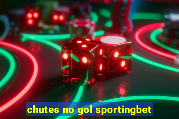 chutes no gol sportingbet