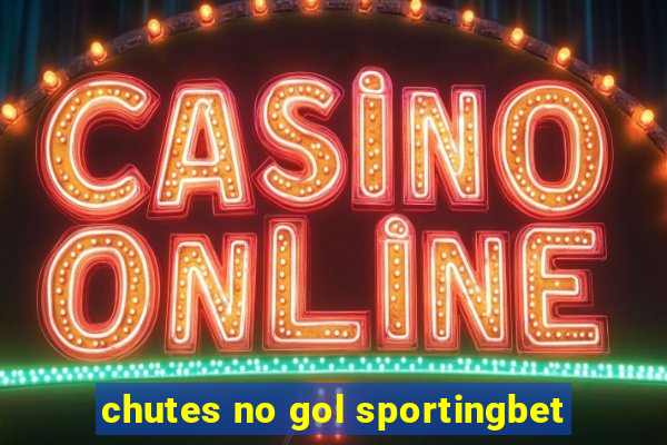 chutes no gol sportingbet