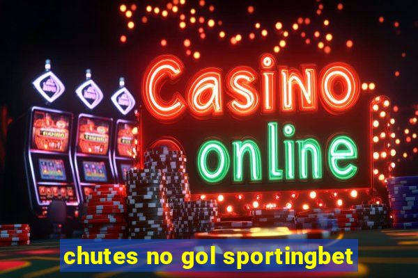 chutes no gol sportingbet