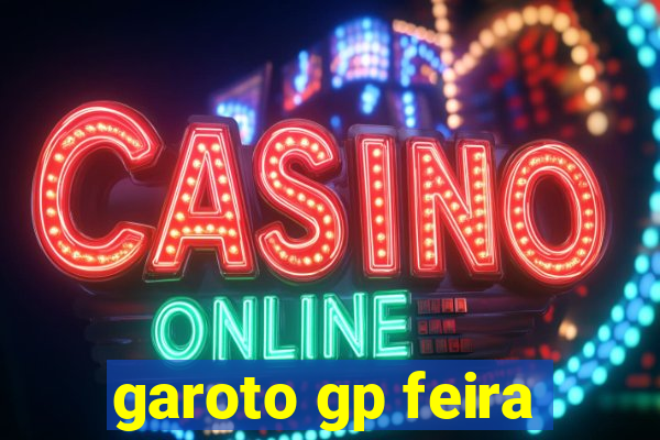 garoto gp feira