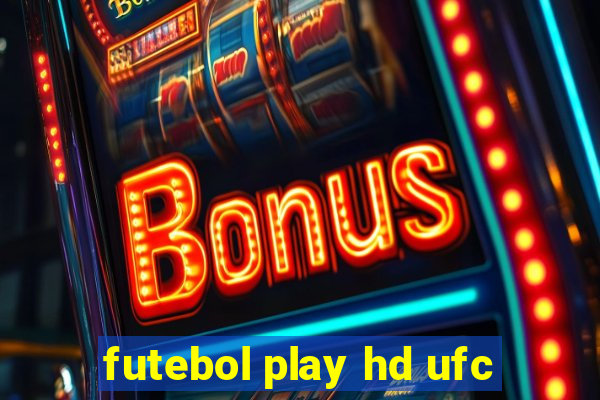 futebol play hd ufc