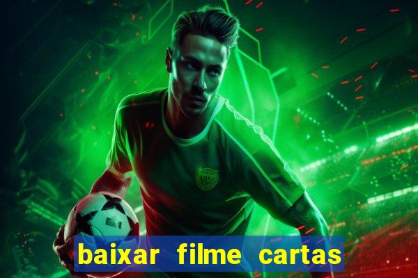 baixar filme cartas para deus dublado