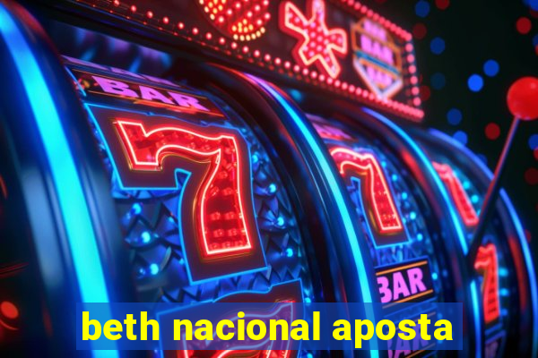 beth nacional aposta