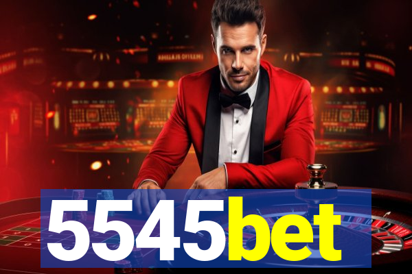 5545bet