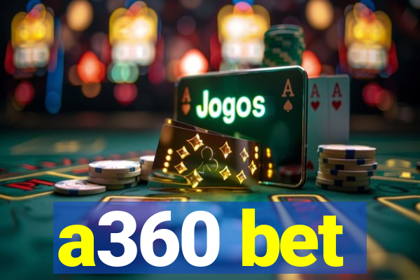 a360 bet