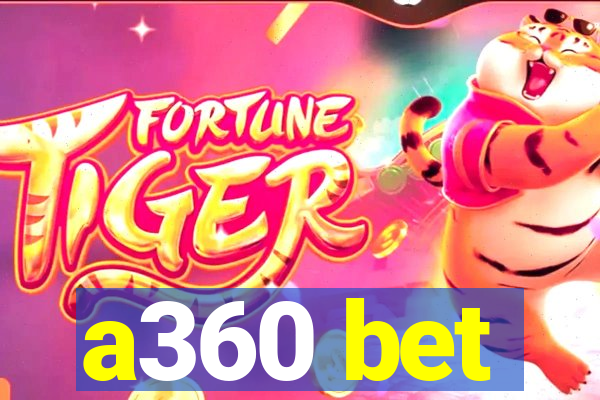 a360 bet