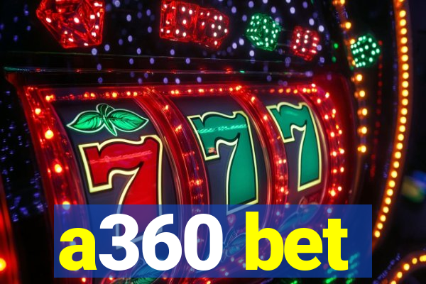 a360 bet