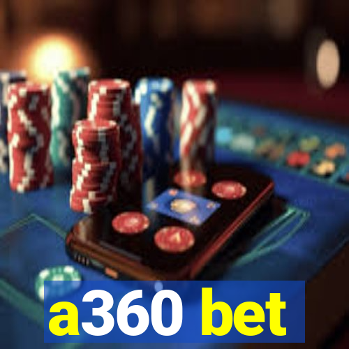 a360 bet