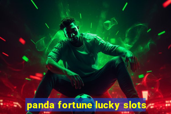 panda fortune lucky slots